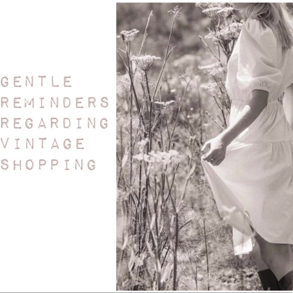 Gentle Reminders Regarding Vintage Shopping